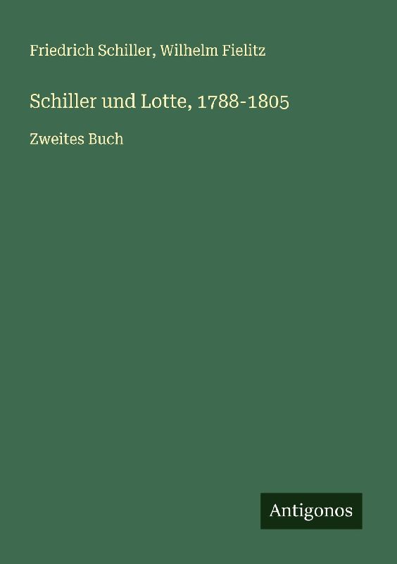 Schiller und Lotte, 1788-1805
