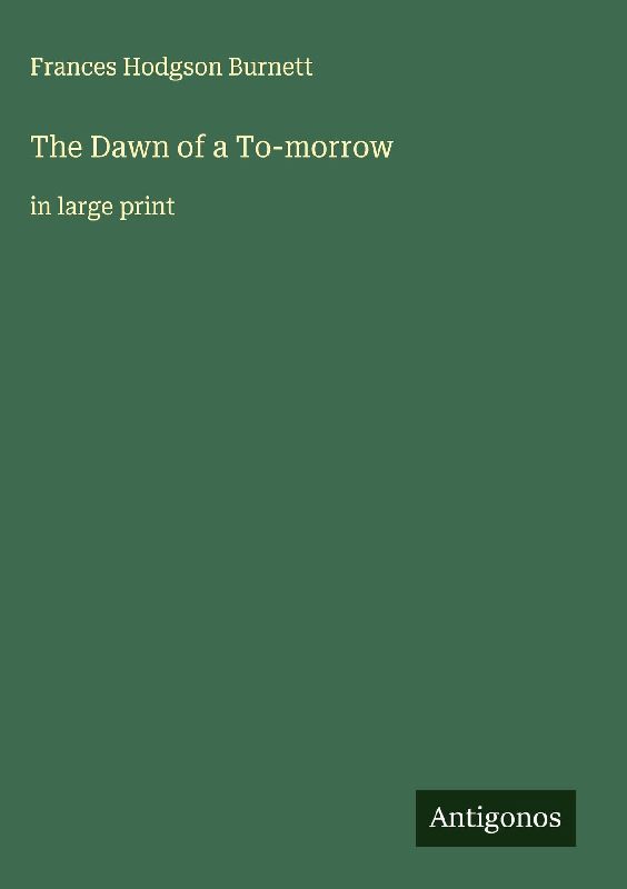 The Dawn of a To-morrow