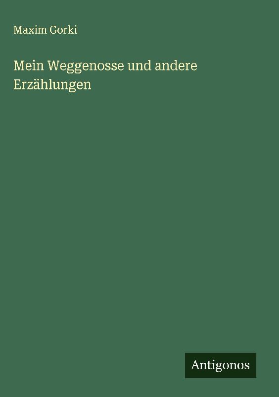 Mein Weggenosse und andere Erzählungen