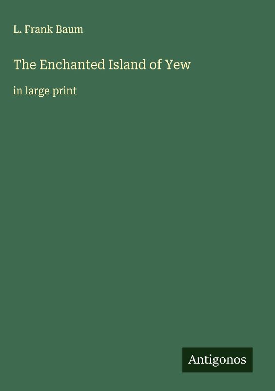 The Enchanted Island of Yew
