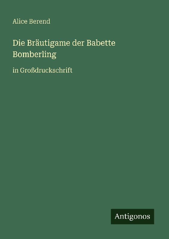 Die Bräutigame der Babette Bomberling