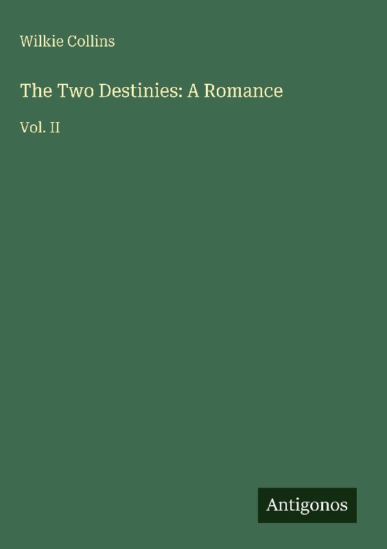 The Two Destinies: A Romance