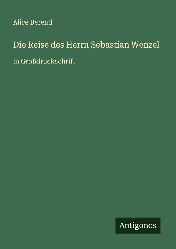 Die Reise des Herrn Sebastian Wenzel