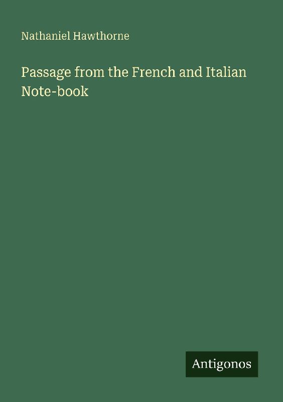 Passage from the French and Italian Note-book