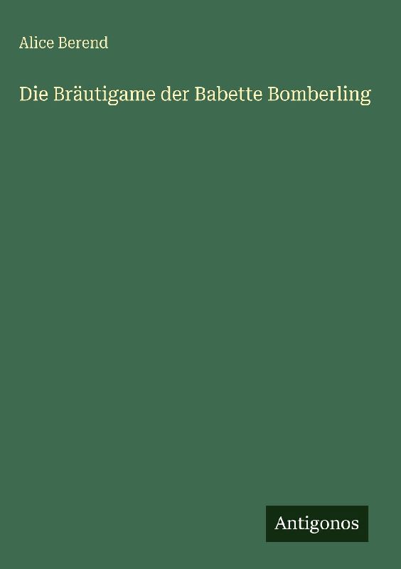 Die Bräutigame der Babette Bomberling