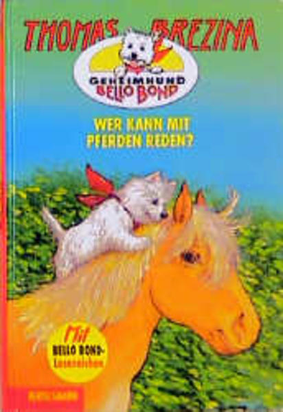 Geheimhund Bello Bond / Wer kann mit Pferden reden?