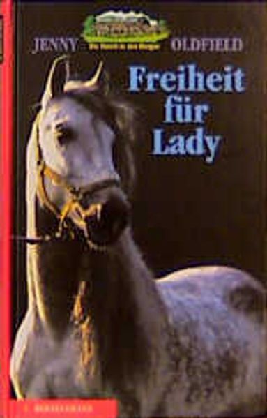 Die Ranch in den Bergen / Freiheit für Lady