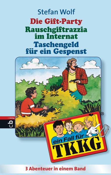 TKKG - Die Gift-Party/Rauschgift-Razzia im Internat/Taschenfeld für ein Gespenst