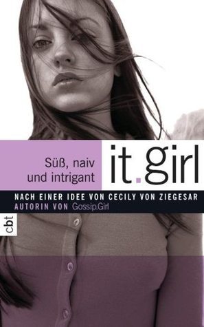 It Girl - Süß, naiv und intrigant