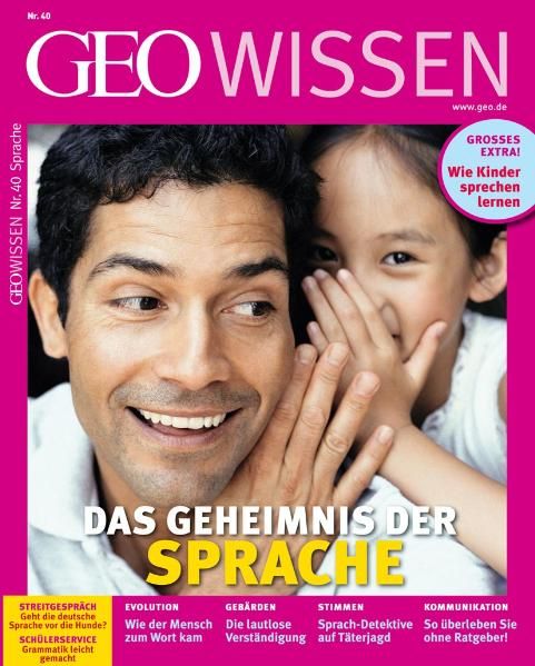 GEO Wissen / GEO Wissen 40/2007 - Das Geheimnis der Sprache