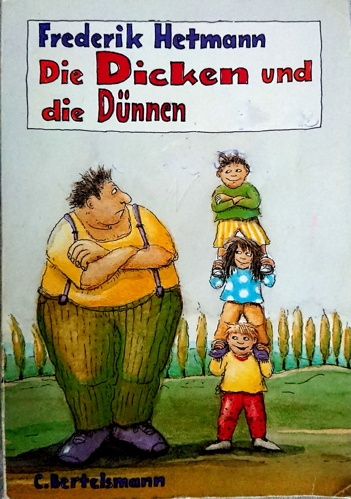 Die Dicken und die Dünnen