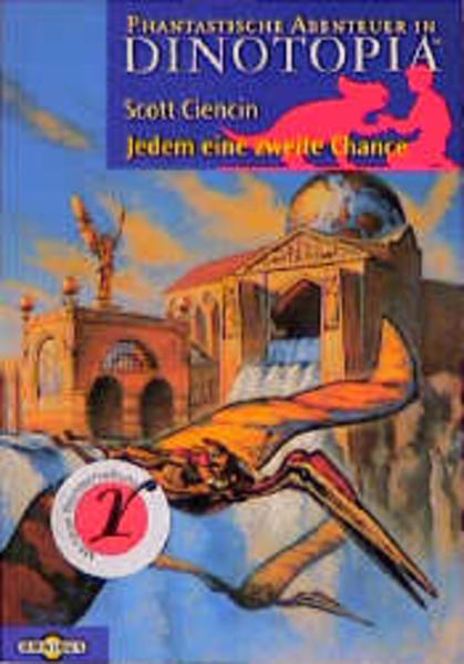 Phantastische Abenteuer in Dinotopia / Jedem eine zweite Chance