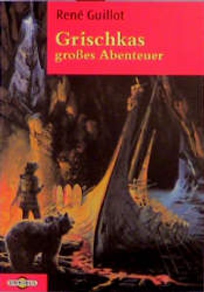 Grischkas grosses Abenteuer