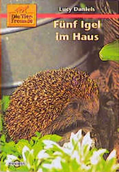 Die Tierfreunde / Fünf Igel im Haus