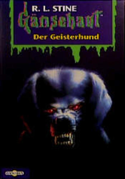 Gänsehaut / Der Geisterhund