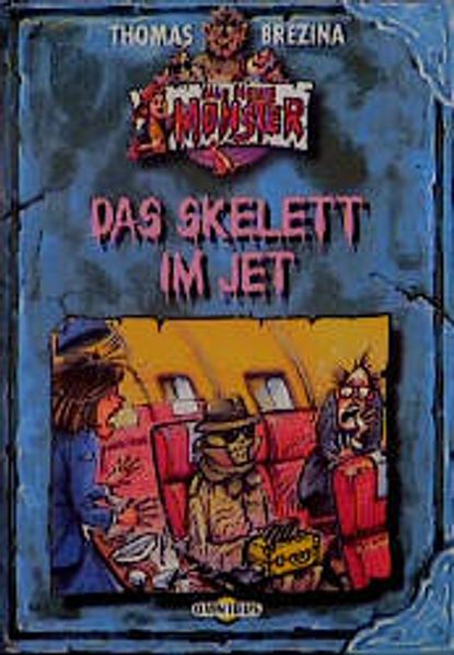 Alle meine Monster / Das Skelett im Jet