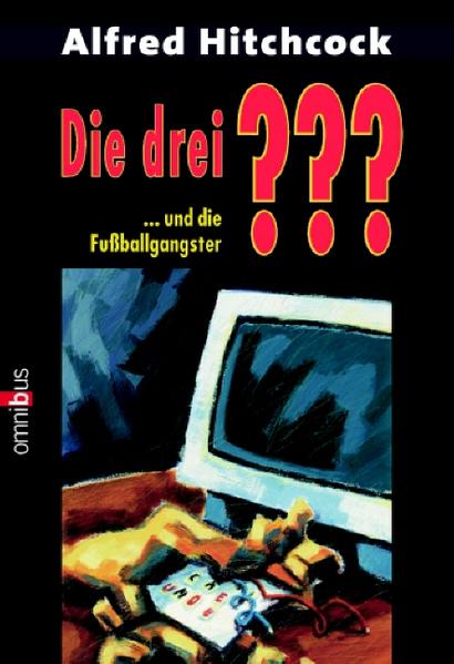 Die 3 Fragezeichen / Die drei ??? und die Fußballgangster