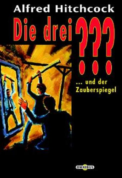 Die 3 Fragezeichen / Die drei ??? und der Zauberspiegel