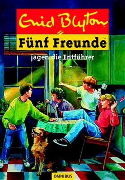 Fünf Freunde. Spannende Geschichten für Jungen und Mädchen / Fünf Freunde jagen die Entführer