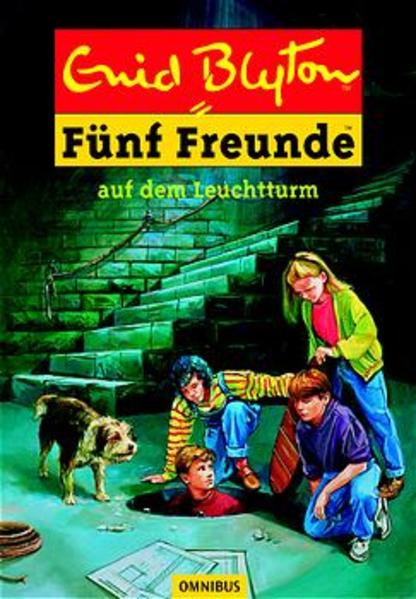 Fünf Freunde. Spannende Geschichten für Jungen und Mädchen / Fünf Freunde auf dem Leuchtturm