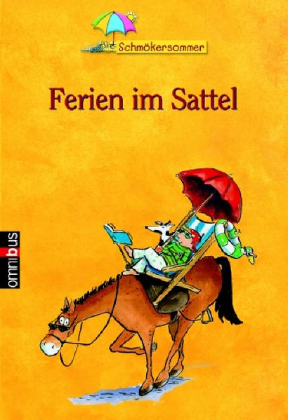 Omnibus Schmökersommer - Ferien im Sattel