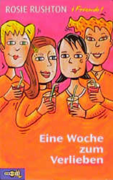 Friends! / Eine Woche zum Verlieben