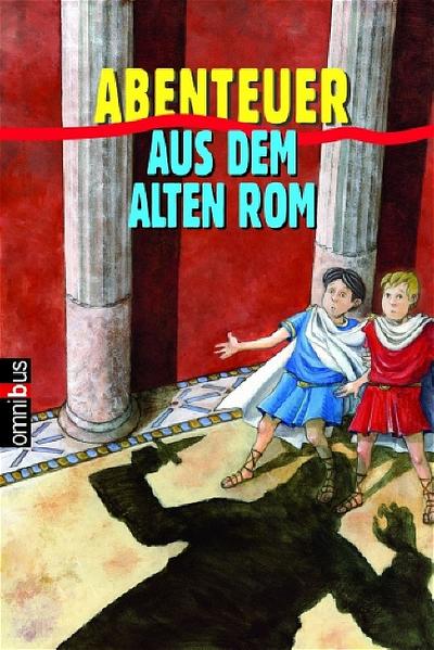 Abenteuer aus dem alten Rom