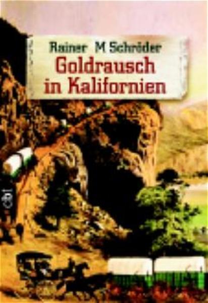 Goldrausch in Kalifornien