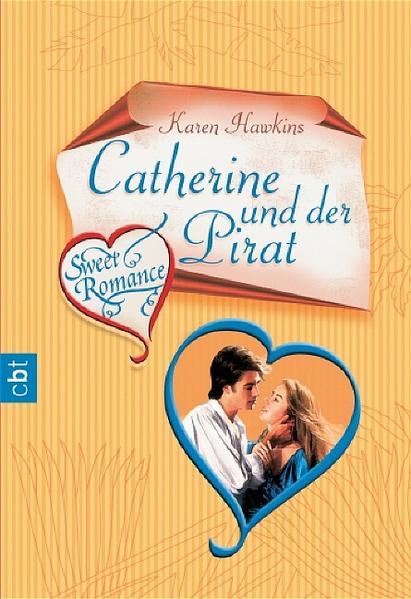 Sweet Romance - Catherine und der Pirat