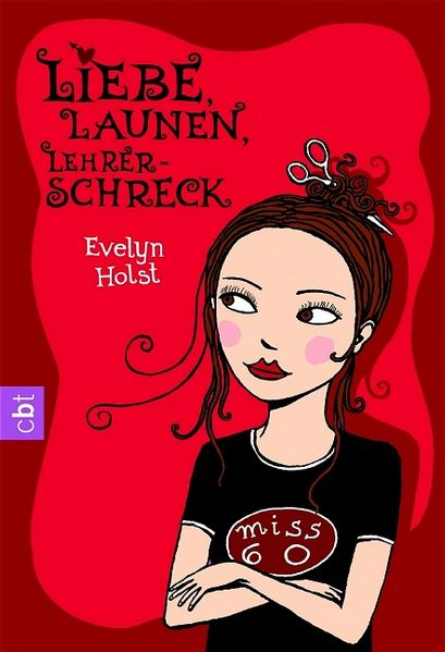 Liebe, Launen, Lehrerschreck