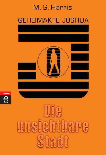 Geheimakte Joshua - Die unsichtbare Stadt