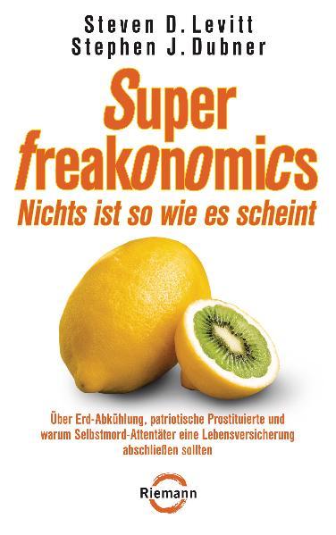 SuperFreakonomics - Nichts ist so wie es scheint