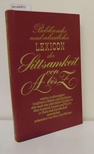 Belehrendes und erbauliches Lexicon der Sittsamkeit