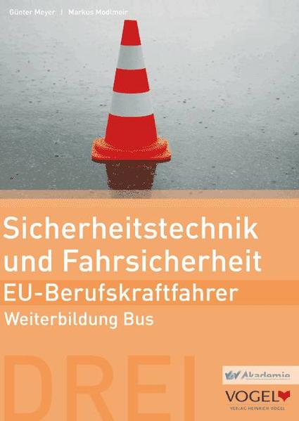 Sicherheitstechnik und Fahrsicherheit - EU- Berufskraftfahrer