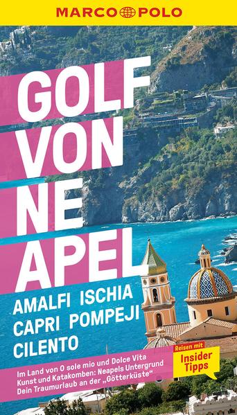 MARCO POLO Reiseführer E-Book Golf von Neapel, Amalfi, Ischia, Capri, Pompeji, Cilento