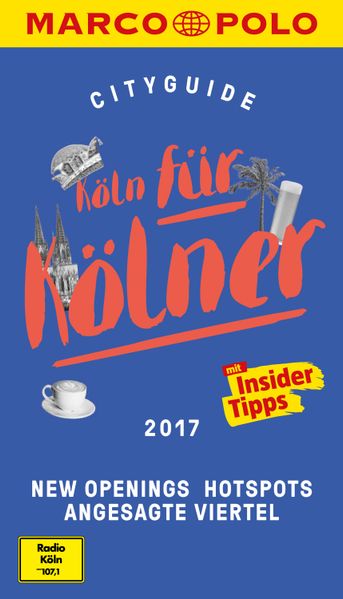 MARCO POLO Cityguide Köln für Kölner 2017