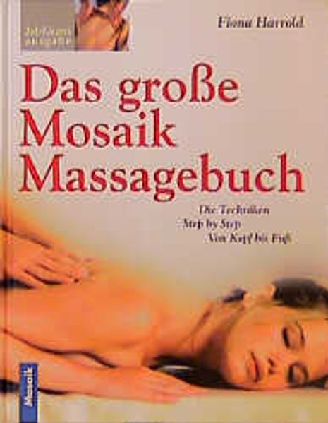 Das grosse Mosaik Handbuch der Massage
