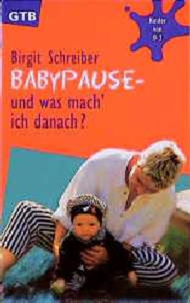 Babypause - und was mach' ich danach?