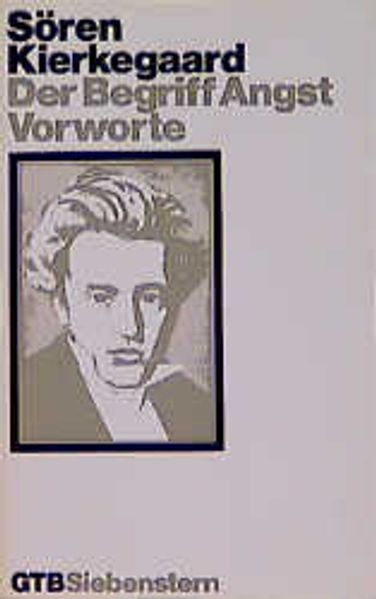 Gesammelte Werke / Der Begriff Angst /Vorworte