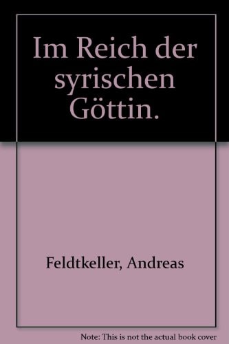Im Reich der Syrischen Göttin