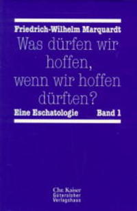 Was dürfen wir hoffen, wenn wir hoffen dürften?