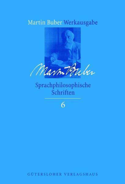 Martin Buber-Werkausgabe (MBW) / Sprachphilosophische Schriften