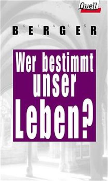 Wer bestimmt unser Leben?