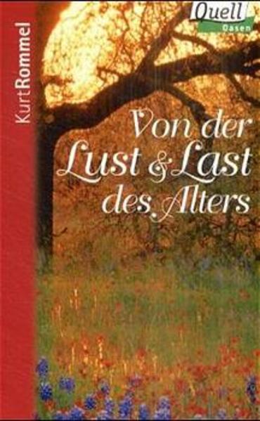 Von der Lust und Last des Alters