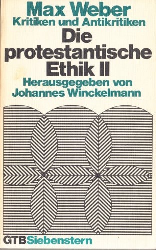 Die protestantische Ethik.