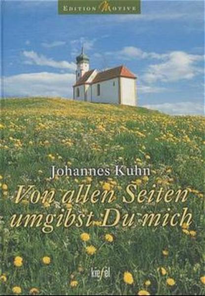 Von allen Seiten umgibst Du mich