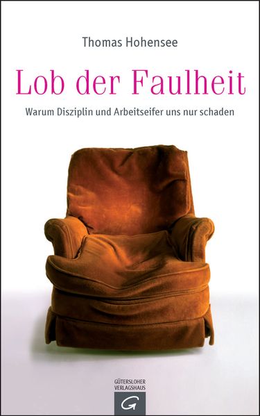 Lob der Faulheit
