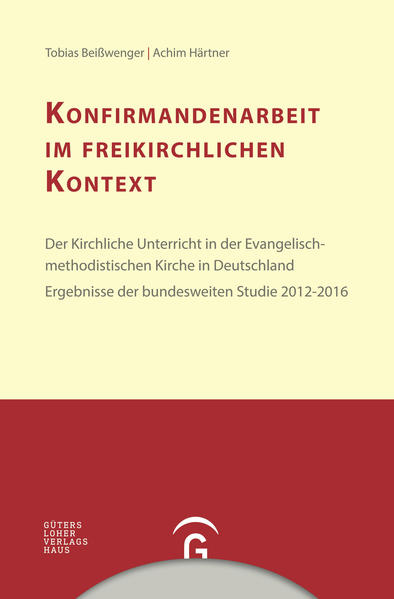 Konfirmandenarbeit erforschen und gestalten / Konfirmandenarbeit im freikirchlichen Kontext