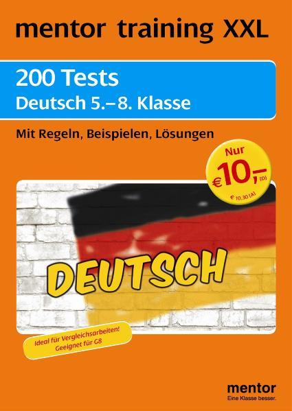 mentor training XXL: 200 Tests Deutsch 5. - 8. Klasse