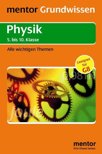 mentor Grundwissen Physik. 5. bis 10. Klasse